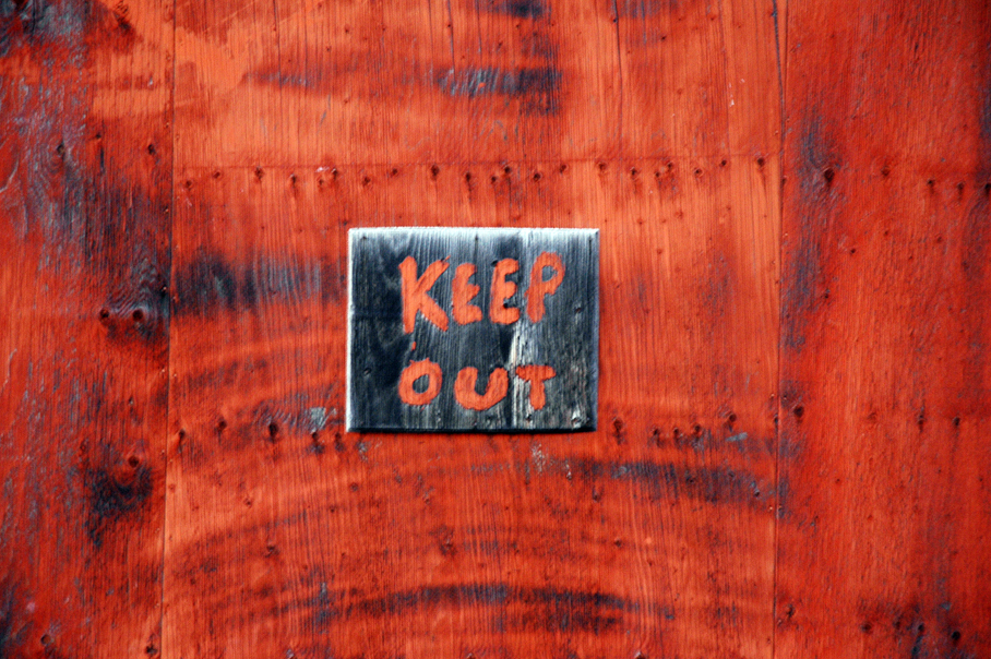 Small sign that reads, "Keep Out."