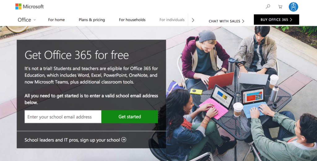 Screenshot of the launch screen for Office 365. The screen reads "Get Office 365 for free. It's not a trial! Students and teachers are eligible for Office 365 for Education which includes Word, Excel, PowerPoint, OneNote, and now Microsoft Teams, plus additional classroom tools. All you need to get started to enter a valid school email address below." There is a search bar below. There is a picture of a group of students working on their laptops at a table outside.