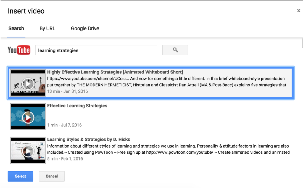 Screenshot of inserting video to Google slides. Image shows YouTube search bar with search term 'learning strategies'. Below are three video results for the search term. The video that is selected is titled "Highly Effective Learning Strategies [Animated Whiteboard Short]".