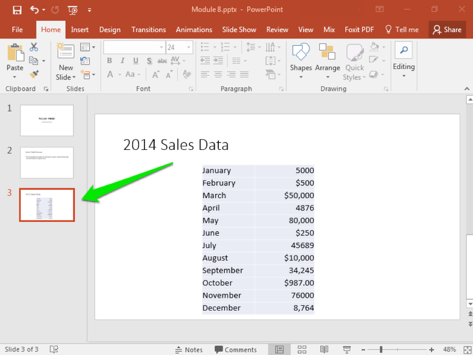 A Microsoft Powerpoint deck is open with 3 slides created. It is on the third slide where there is a data table open. There is a green arrow pointing to the third slide indicating that it has been selected.