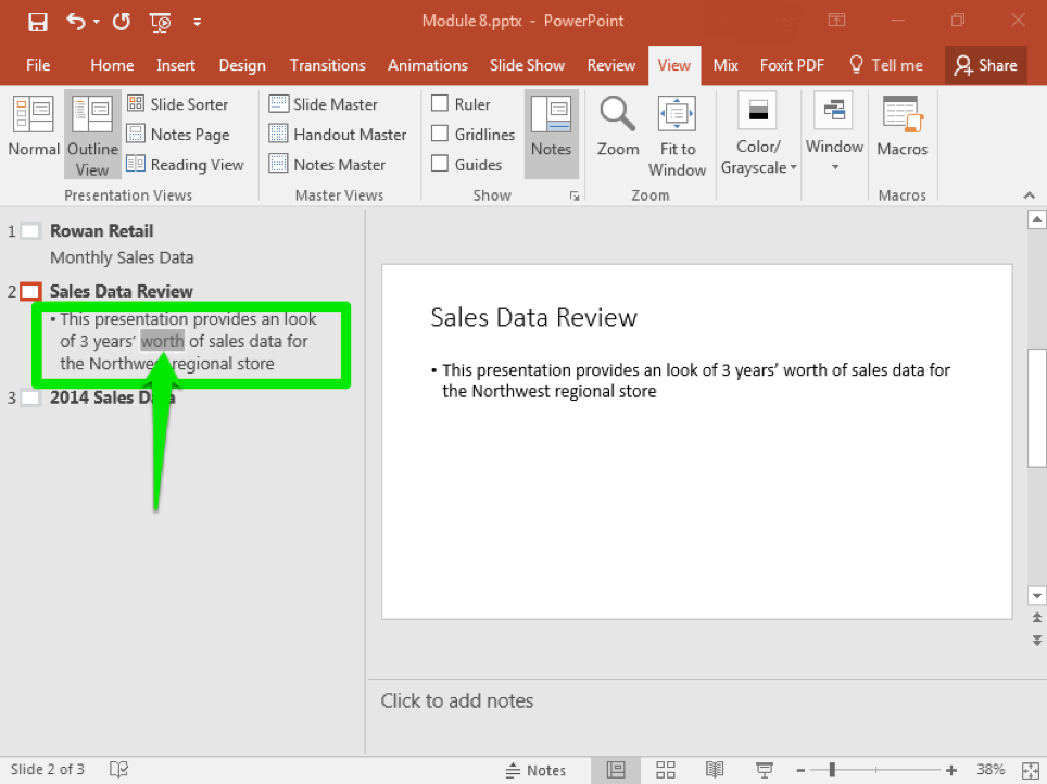 A Microsoft Powerpoint deck is open with 3 slides created it is in the outline view. There is a green box showing the content of what is on the second slide. A green arrow is pointing at the word "worth" which is shaded in gray.