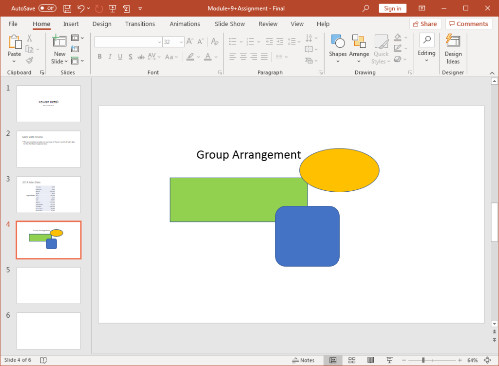 A Microsoft Powerpoint deck is open with 6 slides. Slide 4 is selected. There is a yellow oval, a green rectangle, and a blue square. Above the three shapes are the words Group Arrangement.