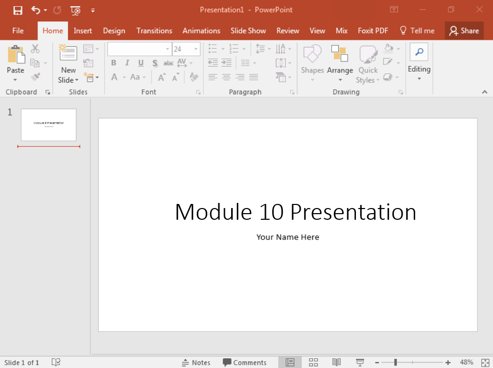 A Microsoft Powerpoint deck is open with 1 slide. On the Title slide it says Module 10 Presentation. The subtitle says Your Name Here.