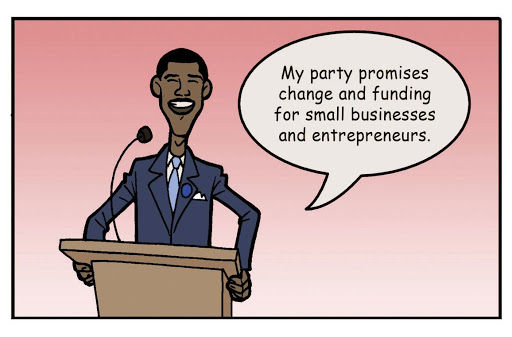 Cartoon Obama standing at a podium with a speech bubble: "My party promises change and funding for small businesses and entrepreneurs."
