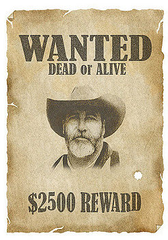 "Wanted" poster. Picture of a man in a cowboy hat. At top, it reads, "Wanted: dead or alive." Below it reads, "$2500 reward."