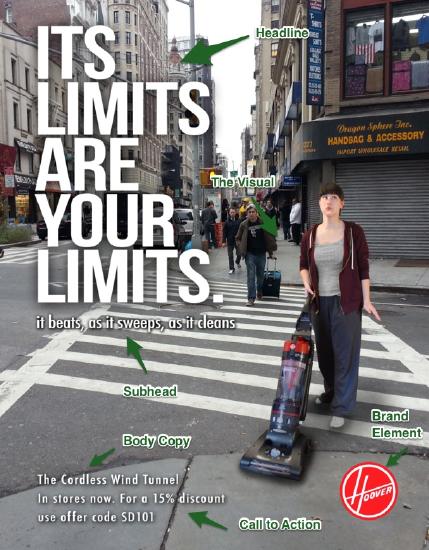 A Hoover advertisement featuring a woman pushing a vacuum cleaner through the crosswalk of a busy intersection in a big city. There is large text that  reads "Its limits are your limits." Smaller text below says "It beats, as it sweeps, as it cleans." In the bottom corner is the Hoover logo. Also at the bottom of the poster is small text that reads "The Cordless Wind Tunnel, In stores now. For a 15% discount use offer code SD101." The advertisement's parts are labeled with the anatomy discussed on page.